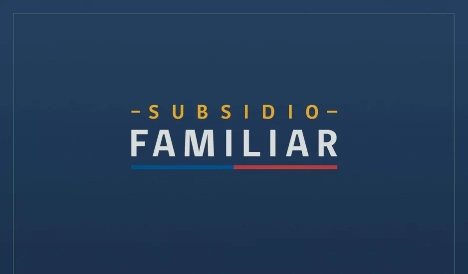 Subsidio Familiar – Monto, fecha, y requisitos
